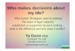 Who makes decisions about my life? · mental capacity Legal capacity The right to make legally binding decisions Mental capacity The ability to make decisions 5 of 24 Legal capacity