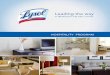 Leading the way - RJ Schinner...Help protect your guests and keep them confident with LYSOL® – a brand they know and trust. No other program gives you all these advantages: •