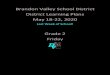 Friday Grade 2 - Brandon Valley School District · Last Week of School! Grade 2 Friday. Brandon Valley School District Distance Learning Plan LAST DAY OF SCHOOL CELEBRATIONS GRADE: