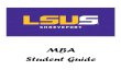 MBA Student Guide MBA Student Guide.pdf · Danielle Voumard Graduate Program Coordinator 318-797-5213 danielle.voumard@lsus.edu