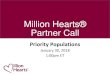 Million Hearts® Partner Call · address underlying disease risks, thereby decreasing illness burden and improving clinical outcomes within value-based medicine. Lifestyle Factors