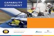CAPABILITY STATEMENT · policies and our goal of making the work place a safer environment for all. Our on site emergency services, supported by formalised Standard Operating Policies