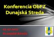Mimoriadna konferencia ObFZ Dunajská Streda · 2017. 7. 10. · DS –Jahodná, Holice n/O, Veľké Blahovo, Lehnice a Zlaté Klasy Druhá časť –3.000.000,- ... 2 CsölleLadislav