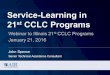 Webinar to Illinois 21 CCLC Programs January 21, 2016 · the learning experience, teach civic responsibility, and strengthen communities. Learn and Serve America National Service-Learning