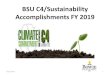 BSU C4/Sustainability Accomplishments FY 2019 · 2020. 2. 10. · Accomplishments FY 2019 8/15/2019 1 •Shred Day- The campus shredded about 8- 9,000 lbs. of paper or the equivalent