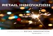 RETAIL INNOVATION...RETAIL INNOVATION ANNUAL REPORT 2015 TABLE OF CONTENTS 2 A PUBLICATION In the retail industry, innovations in business models, customer experience and new products