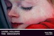 Menier Gallery the innocents London 2015 - Laurel Hollomanlaurelholloman.net/docs/LH-TheInnocents.pdf · “The Innocents” is a portrait exhibition (oil on canvas and oil and acrylic