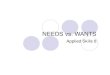 NEEDS vs. WANTS - VSB BLOGSblogs.vsb.bc.ca/sjames/files/2019/09/Need_vs_Want... · Needs and Wants Assignment On one page in MS-Word, choose 3 products (the brand and the product)