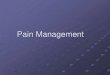 Pain Management - rffe.org · Your plan is to administer Narcotic pain management and Ketamine as an adjunct. Narcotic options and doses? Fentanyl Dilaudid You choose 1mg Dilaudid