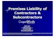 Premises Liability of Contractors & Subcontractors · Premises Liability Keetch v. Kroger Co., 845 S.W.2d 262, 264 (Tex.1992). Generally, To Recover On A Negligent Activity Theory,
