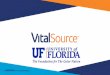 VitalSource Vision Statementteach.ufl.edu/wp-content/uploads/2017/02/UF_Vital... · Students receive access to digital materials ... 21% Canvas 11% D2L 7% eCollege 3% Sakai 1% LTI2