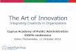 The Art of Innovation - EUROPA keynote CAPA... · The Art of Innovation Integrating Creativity in Organizations ... innovative teamwork, define innovation strategy and goals, set