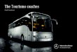 The Tourismo coaches · PDF file the risk of rear‑end collisions and ensures a more relaxed journey with your Tourismo. Always the right fit. Thanks to its diversity, the Tourismo