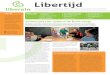 Libertijd - Liberein.nl · samengevoegd tot de Stichting Vrienden van Liberein. Het nieuwe bestuur van deze stichting bestaat uit acht personen, met een gemeenschappelijk doel: bijdragen