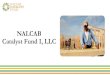 NALCAB Catalyst Fund I, LLC€¦ · NALCAB Catalyst Fund is part of the solution, creating pathways to economic mobility. Upon request, NALCAB is prepared to provide: • term sheet