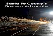 Santa Fe County’s · Business Advocate Overview ... New Mexico Catalyst Fund New Mexico Innovation Voucher Program New Mexico Small Business Innovation Research (SBIR) Grant 
