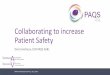 Collaborating to increase Patient Safety · The Economics of Patient Safety –March 2017 •About 10% of hospital admissions will suffer from an adverse event. Among those, between