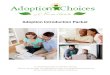 Adoption Introduction Packet - Adoption Agencies in ... · adoption budget. Each birth mother fills out a form listing her preferences for the adoptive couple. Some birth mothers