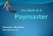 Presenter: Rick Reese - yoursavingsfriendyoursavingsfriend.com/uploads/The_Walk_of_A_Paymaster.pdf · Ministry Vision Flow funds to CFAN $100,000 / month or $1.2 million annually