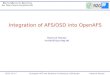 Integration of AFS/OSD into OpenAFSconferences.inf.ed.ac.uk/eakc2012/slides/IntegrationAFS-OSD.pdf · git master The version should go into git master of openafs – much simpler: