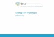 Storage of chemicals · and when leaks or emergencies occur (Lesson 5). Further information on this topic is available in the ISSA Chemistry Section’s “Storage of Chemicals”