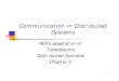 Communication in Distributed Systemsweb.cs.wpi.edu/~rek/DCS/D04/Communication.pdf · 2004. 4. 5. · Distributed Computing Systems 7 Conventional Procedure Call a) Parameter passing