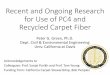 Recent and Ongoing Research for PC4 and Recycled Carpet Fiber · Peter G. Green, Ph.D. Dept. Civil & Environmental Engineering. Univ. California at Davis. Acknowledgements to. Colleagues: