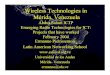 Wireless Technologies in Mérida, · PDF file 2008. 1. 25. · Wireless Technologies in Mérida, Venezuela Abdus Salam ICTP Emerging Radio Technologies for ICT: Projects that have