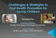 Challenges with Key Messages - wrha.mb.caChallenges with Key Messages › Breastfeeding & bottle -feeding › Baby teeth matter › Benefits of fluoride to oral health Access to Dental
