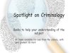 Spotlight on Criminology...2020 1 Season True Crime Documentaries Via interviews with friends, players and insiders, this docuseries examines how Aaron Hernandez went from an NFL star