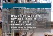Brave New Web 2.0: how health claim regulation is circumvented€¦ · Global consumer trends The ’Brave New Web 2.0’ EU Regulation: Health Claims Science x The power of Image