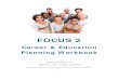 FOCUS 2 - Baruch College · FOCUS 2 is an online interactive, self guided career and education planning system designed to help you make decisions about your future career goals and