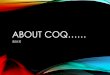 ABOUT COQ…… - GitHub Pagesustc-lambda.github.io/files/AboutCoq.pdf · 提纲 • Coq源码分析 • Coq的应用——CertiKOS • Coq的应用——CertiUcosII • （安利某实验室