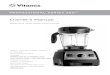 Owner’s Manual - Vitamix · VITAMIX BLENDER THAT CAN VOID YOUR WARRANTY AND CREATE THE RISK OF SERIOUS INJURY. 19. Always operate blender with lid and lid plug firmly in place