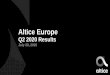 Altice Europealtice.net/.../files/pdf/AlticeEuropeQ22020Presentation.pdf · 2020. 7. 30. · presentation are not recitations of historical fact, such statements constitute forward-looking