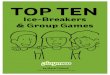 TOP TEN...Top Ten Strategies for Success or What The Experts Don't Tell You With my Top Ten Ice-Breakers & Group Games in your hand, all you now need are the top ten strategies to