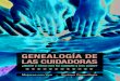 GENEALOGÍA DE LAS CUIDADORAS - Sortzen · 2019. 1. 18. · extranjeras y se dedicaban como actividad principal al cuidado de personas en situación de dependencia” (en Carrizo,