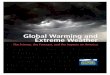 Global Warming and Extreme Weather · Hurricanes Snowstorms Tropical Storms Drought Wildﬁre Coastal Storms Flooding Heat Waves Extreme Rainfall Wildﬁre Hurricanes Snowstorms Fire