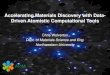 Accelerating Materials Discovery with Data- Driven Atomistic … · 2017. 7. 20. · Dept. of Materials Science and Eng. Northwestern University Accelerating Materials Discovery with