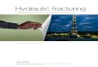 Hydraulic Fracturing - OilProduction.netoilproduction.net/files/Hydraulic-Fracturing-Primer.pdf · Hydraulic fracturing has been used in the oil and natural gas industry since the