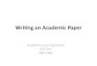Writing an Academic Paper - University of Manitobaumanitoba.ca/.../Writing_an_Academic_Paper_(latest).pdf · 2020. 5. 29. · Writing an Academic Paper Academic Learning Centre 201
