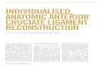 ACL RECONSTRUCTION INDIVIDUALISED, …arthroscopic double-bundle (DB) ACL reconstruction was first described and introduced into orthopaedic surgical practice6,7. While the majority