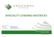 SPECIALTY LENDING MATRICES...2017/07/17  · TradeLines: 3 tradelines reporting for 12+ months with activity in last 12 months; Limited Tradelines N/A Consumer Lates Maximum: Most