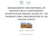 MANAGEMENT AND REFERRAL OF PATIENTS WITH … · 2016. 4. 13. · management and referral of patients with symptomatic diverticular disease (sudd) in the primary care: presentation