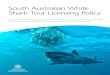 South Australian White Shark Tour Licensing Policy · shark tours in waters near other commercial and recreational marine based activities. In response, the South Australian Government