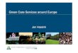 Green Care Services around Europe · Green Care Services around Europe Jan Hassink. Collecting data ... Strengthening urban-rural relationships; healthy cities ... have access to