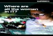 Where are all the women in IT?...that women account for just 26% of the computing workforce, with women of colour accounting for just one-in-10 IT professionals. In cybersecurity,