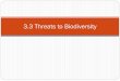 3.3 Threats to Biodiversity - Ms. Ho-Lau's Classroom3.3 Threats to Biodiversity Author Rita Created Date 11/24/2015 10:52:56 PM 