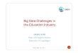 Big Data Challenges in the Education Industrydabai.dk/sites/default/files/events/Stephen Alstrup et al... · 2017. 4. 4. · Statistics Information Retrieval Algorithm DABAI EDU eLearning