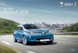 Nouvelle Renault ZOE€¦ · Le système Range OptimiZer permet à Nouvelle Renault ZOE d’offrir les meilleurs niveaux d’autonomie pour un véhicule électrique de grande série